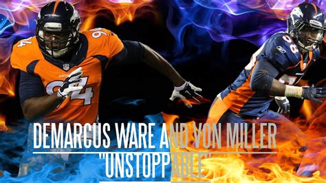 Von Miller And Demarcus Ware Highlights Unstoppable Youtube