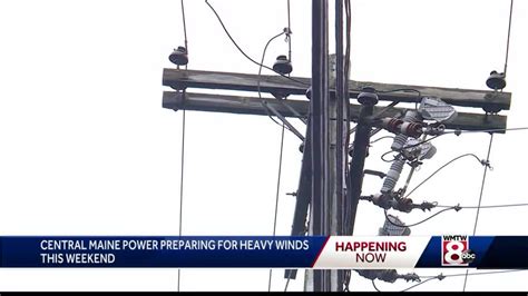 Central Maine Power Encourages Customers To Prepare For Heavy Winds