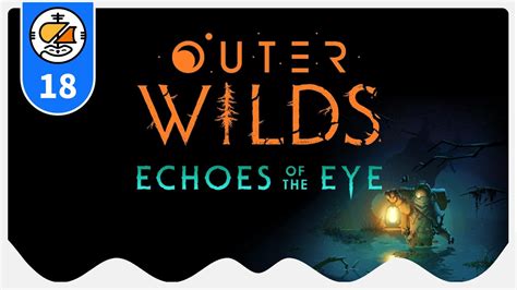 5247 遊戲實況Outer Wilds Echoes of the Eye 天外荒原 星際拓荒 擴充劇情 18 中文