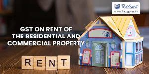 Gst On Rent Of The Residential And Commercial Property