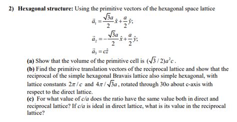 Solved A A 2 Hexagonal Structure Using The Primitive Chegg