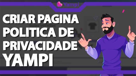 Como Criar Uma Pagina De Politica De Privacidade Na Yampi Atualizado