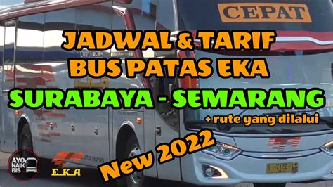 Jadwal Dan Tarif Bus Eka Patas Surabaya Semarang Youtube