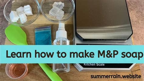 Beginners Guide To Making Melt And Pour Soap Summer Rain