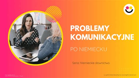 Problemy Komunikacyjne Po Niemiecku S Ownictwo Los Geht S