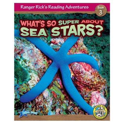 Ranger Ricks Reading Adventures Whats So Super About Sea Stars 6