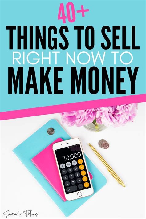 40 Things To Sell Right Now To Make Extra Money Make Fast Cash Or