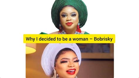 Why I Decided To Be A Woman Bobrisky Youtube