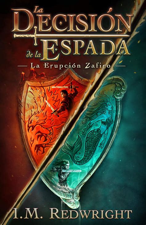 La Erupción Zafiro La Decisión de la Espada 1 by I M Redwright