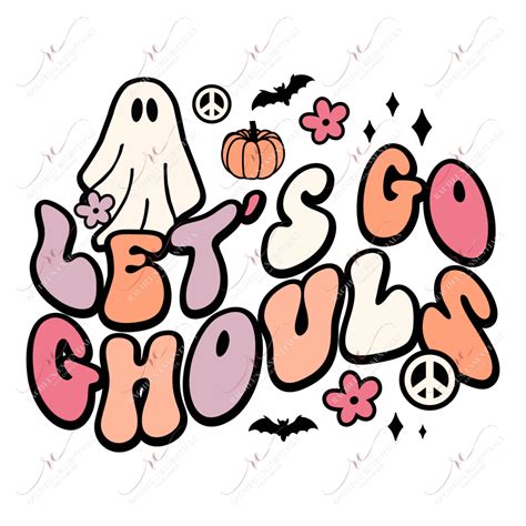 Lets Go Ghouls Ready To Press Sublimation Transfer Print Rachels