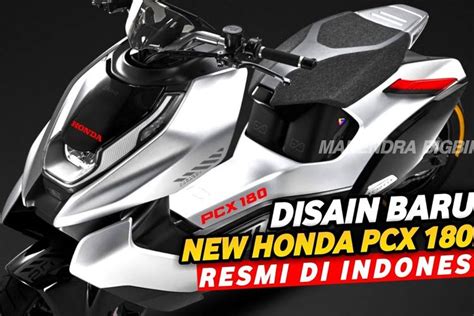 Pesaing Baru Yamaha NMAX Honda PCX Siap Meluncur Di Indonesia