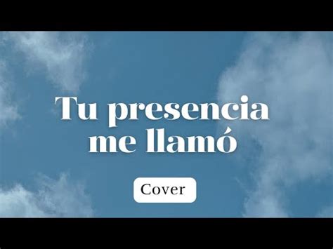 Tu presencia me llamó Gabriela Rocha cover Kesia Silva ft