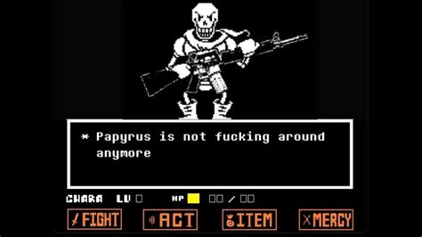 Papyrus Isnt Fucking Around Anymore Youtube