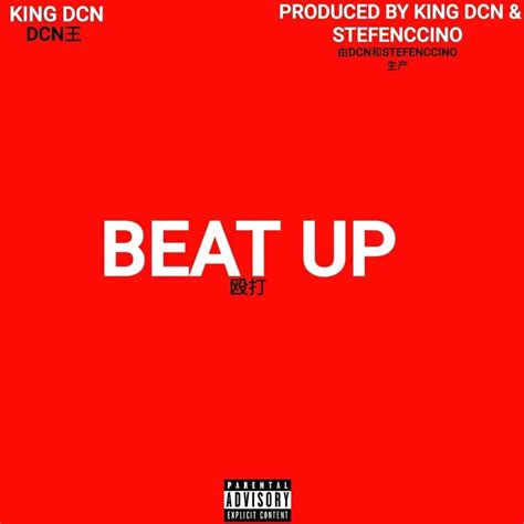 King Dcn Beat Up Lyrics Genius Lyrics