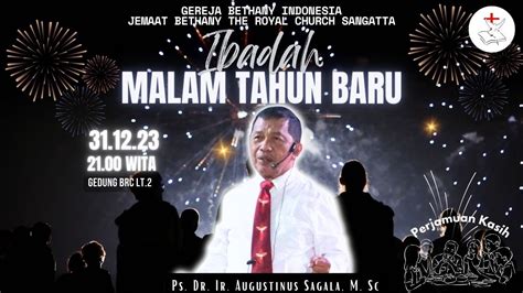 Ibadah Malam Tahun Baru Gereja Bethany The Royal Church Sangatta 31