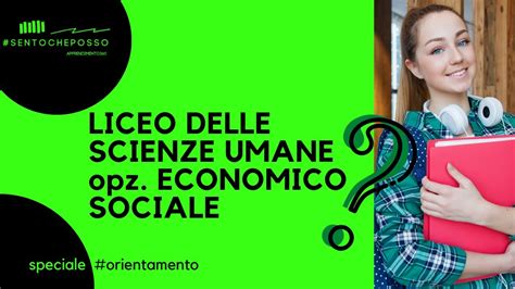 3g Liceo Delle Scienze Umane Opzione Economico Sociale Youtube