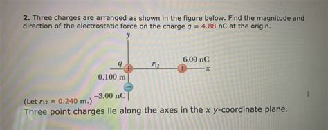 Solved 2 Three Charges Are Arranged As Shown In The Figure