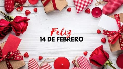 Frases y mensajes para el Día del Amor y la Amistad 2023 14 de