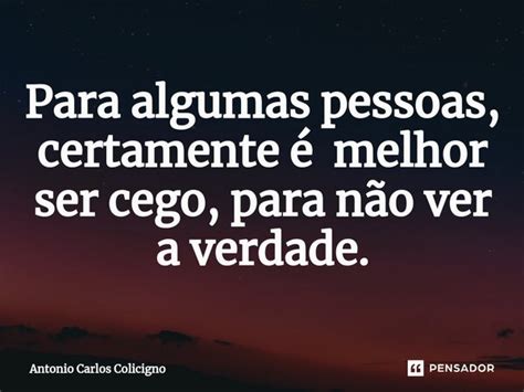 ⁠para Algumas Pessoas Certamente é Antonio Carlos Colicigno Pensador