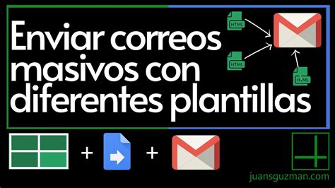 Enviar Correos Masivos Con Distintas Plantillas Desde Google Sheets