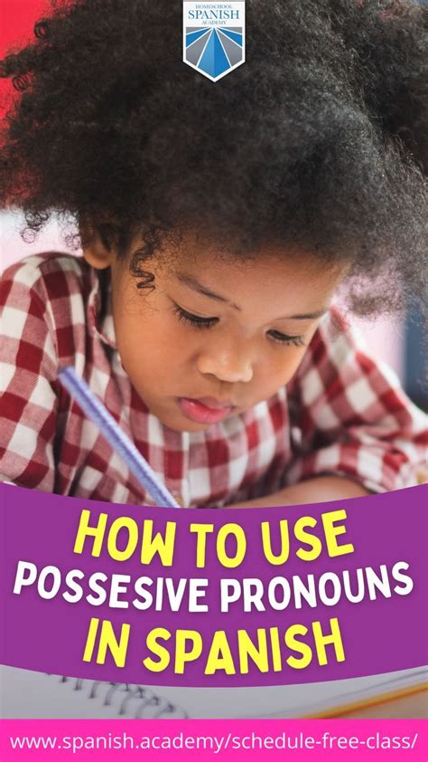 How To Use Possessive Pronouns In Spanish Possessive Pronoun Possessives Pronoun