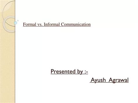 Ppt Formal Vs Informal Communication Powerpoint Presentation Free