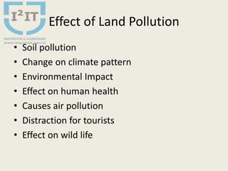 Land Pollution - Causes, Effects & Solution | PPT