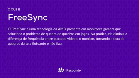 O que é FreeSync da AMD Jogos Tecnoblog