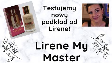 Lirene My Master Testujemy Nowy Podk Ad Youtube