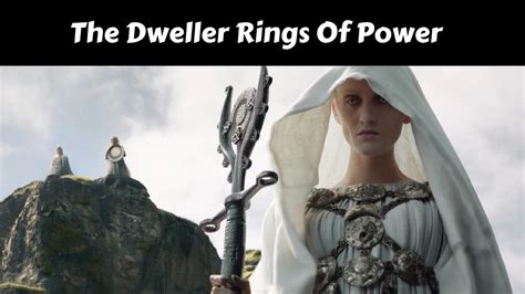 The Dweller Rings Of Power July 2024