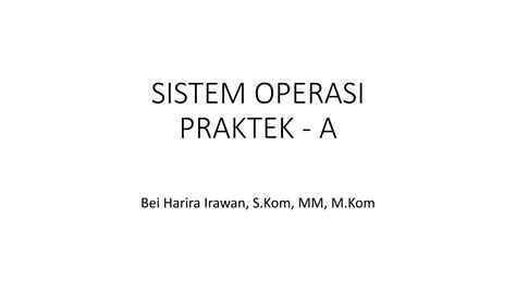 Sistem Operasi Praktek A PPT