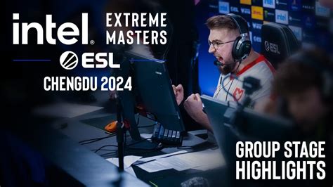 Intel Extreme Masters Chengdu 2024 Group Stage Highlights YouTube