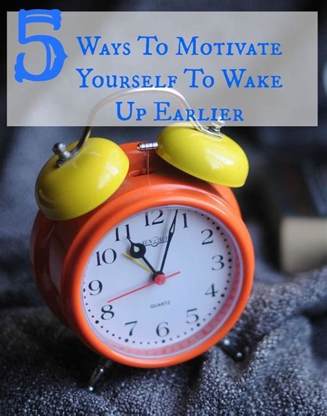 5 Ways To Motivate Yourself To Wake Up Early How To Wake Up Early