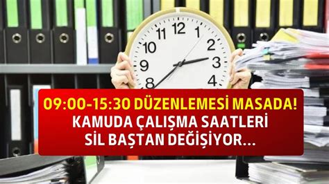 Memurların çalışma saatleri SİL BAŞTAN değişiyor Kamuda memur mesai