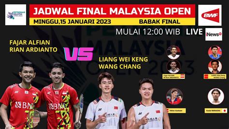 Jadwal Final Malaysia Open 2023 Hari Ini Day 6 Fajar Rian Vs Liang