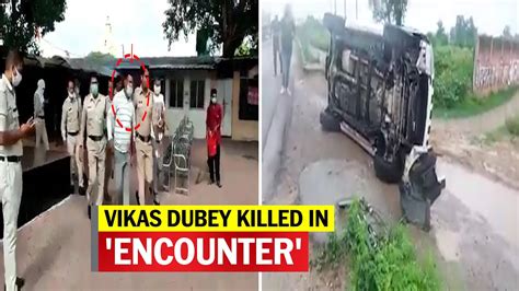 Up Gangster Vikas Dubey Killed In Encounter While Being Taken To