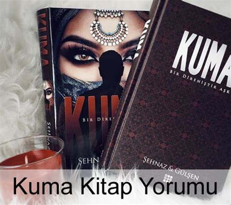 Kuma Kitap Yorumu Ehnaz Ve G L En Ha Imo Lu Teknobeyin