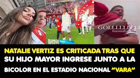 NATALIE ES CRITICADA TRAS QUE SU HIJO MAYOR INGRESE JUNTO A LA BICOLOR