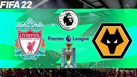 Fifa 22 Liverpool Vs Wolves 2021 22 Premier League English Full