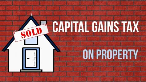 Capital Gain Tax On Sale Of Property The Complete Guide