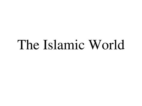 Ppt The Islamic World Powerpoint Presentation Free Download Id 1462909