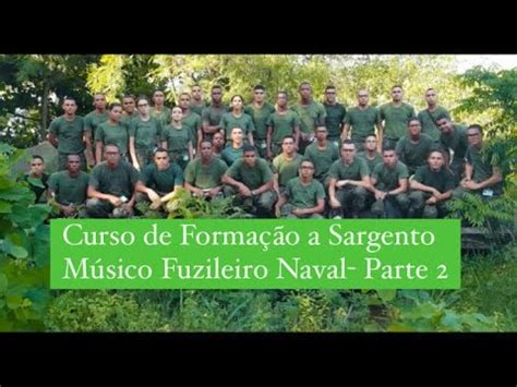 Curso De Forma O A Sargento M Sico Fuzileiro Naval Parte Youtube