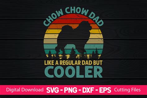 Chow Chow Dad Like A Regular Dad Graphic By Craftartsvg Creative Fabrica