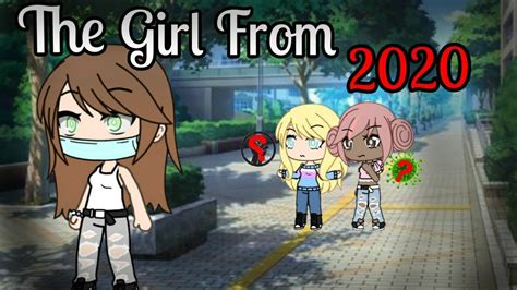 The Girl From 2020 Gacha Life Mini Movie Glmm Youtube