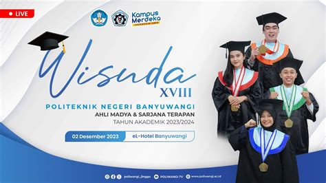 Live Wisuda Ke Xviii Politeknik Negeri Banyuwangi Tahun Youtube