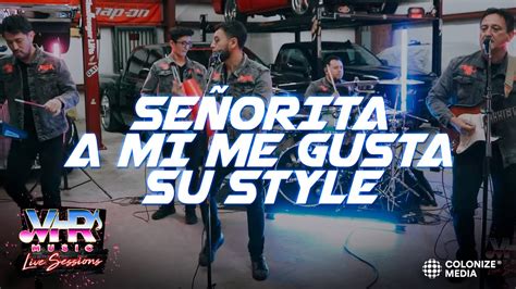 Alegría de Corazón Señorita A Mi Me Gusta Su Style En Vivo YouTube