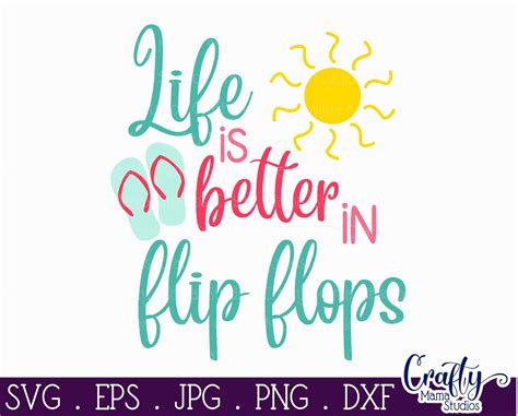 Life Is Better In Flip Flops Svg Beach Svg Summer Svg Cut Etsy