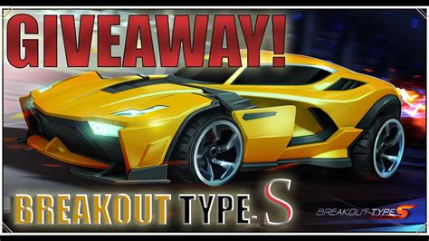 Rocket League Breakout Type S Giveaway Opening Near 30 Crates