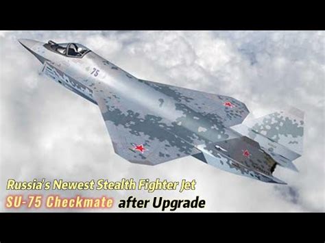 Russia S Newest Stealth Fighter Jet Su Checkmate Youtube