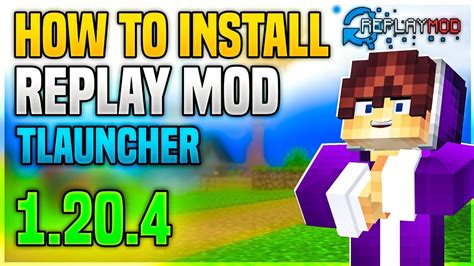 How To Download And Install Replay Mod In Minecraft 1204 Tlauncher Free